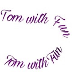Tom With Fun