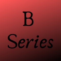 B - Series