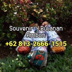 Souvenir 4 Bulanan Ambon Telp. +62 813-2666-1515