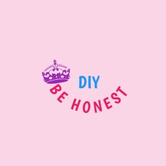 BE HONEST ! DIY (art & craft )