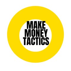Make Money Tactics