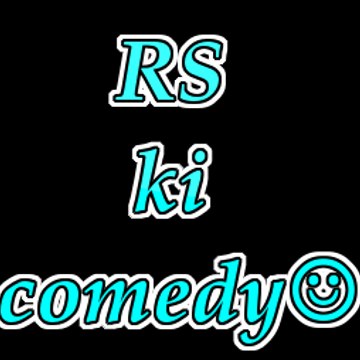 RS ki Comedy