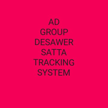 AD GROUP DESAWER SATTA TRACKING SYSTEM ADG