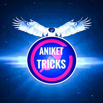 Aniket Tricks