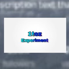 1toz Experiment