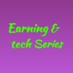 EARNING @ TECH SERIES