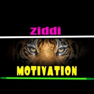 Ziddi Motivation