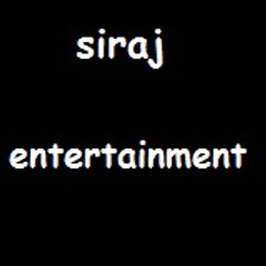 siraj entertainment
