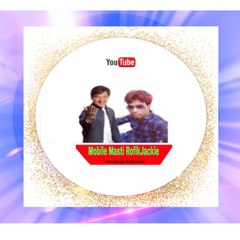 Mobile Masti RofikJackie