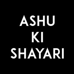 Ashu Ki Shayari