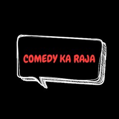 COMEDY KA RAJA