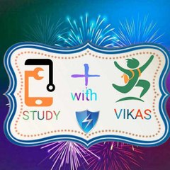 STUDY WITH VIKAS