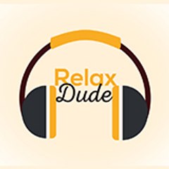 Relax Dude - The best relaxing music