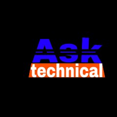 Ask technical
