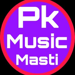 Pk Music Masti