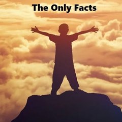 The Only Facts