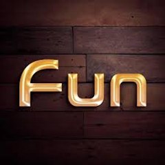 Fun and Entertainment