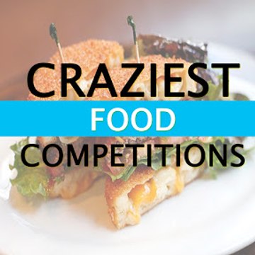 Craziest Food Competitions
