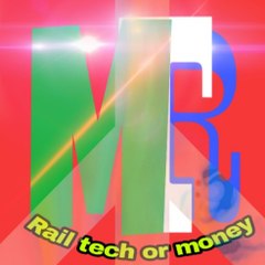 Rail tech or money