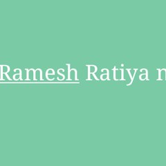 Ramesh RATIYA n