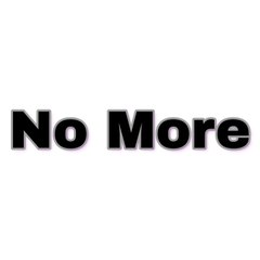 No More