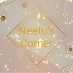 Neetu's Corner