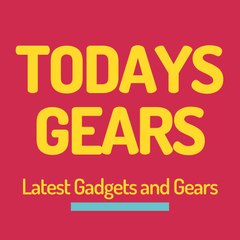 Todays Gears