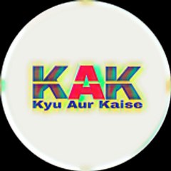 kyu Aur Kaise