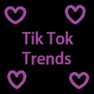 Tik Tok Trends