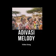 Adivasi Melody