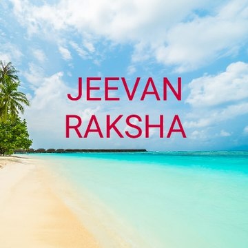 JEEVAN RAKSHA