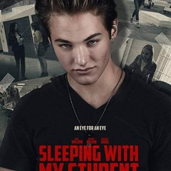 Sleeping with my Student 2019 [[Full Movie]]