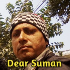 Dear Suman