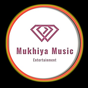 Mukhiya music Entertainment
