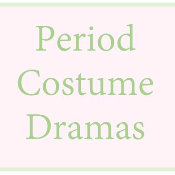 Period Costume Dramas