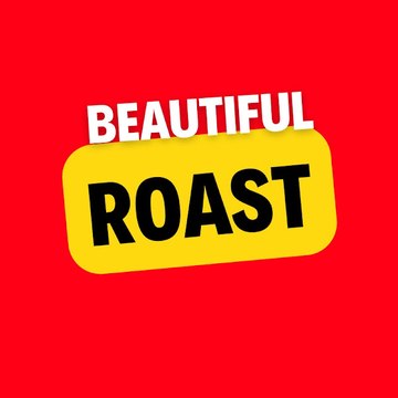 Beautiful Roast