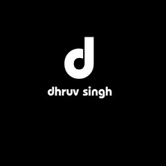 Dhruv Singh