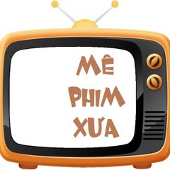 MÊ PHIM XƯA