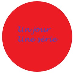 Un Jour Une Série