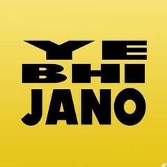 Ye Bhi Jano