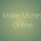 Make Money online