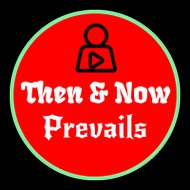 Now And Then Prevails