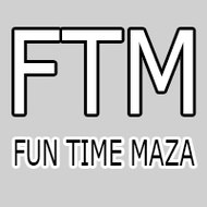 Fun Time Maza