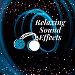 Relaxing Sound Effects