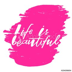 LIFE IS BEAUTIFUL