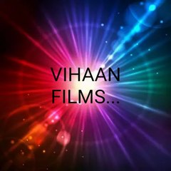 VIHAAN FILMS