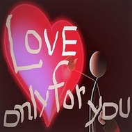 Love only for you