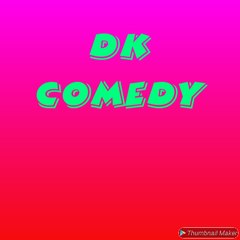 Dk comedy