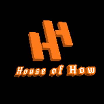 House of How