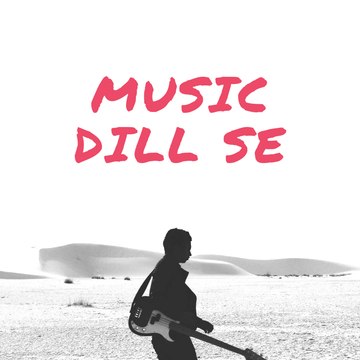 music dil se